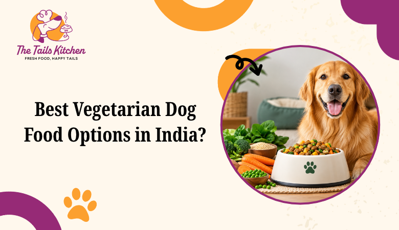 Best Vegetarian Dog Food Options in India?